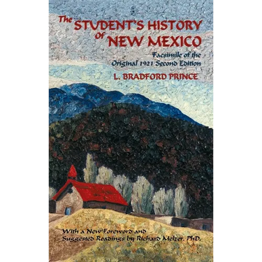 The Student's History of New Mexico: Facsimile of the Original 1921 Second Edition