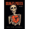 Broken Pieces: Volume 1