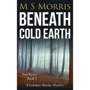 Beneath Cold Earth: A Yorkshire Murder Mystery
