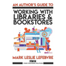 An Author's Guide to Working with Libraries and Bookstores