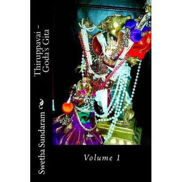 Thiruppavai - Goda's Gita: Volume 1