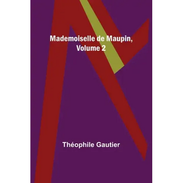 Mademoiselle de Maupin, Volume 2