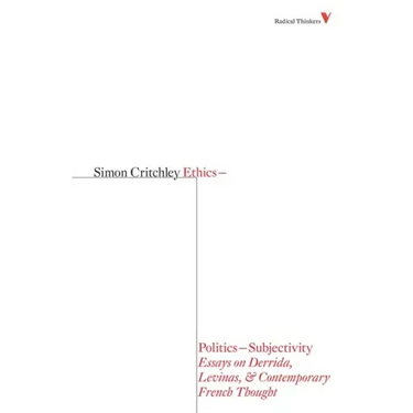 Ethics-Politics-Subjectivity: Essays on Derrida, Levinas & Contemporary French Thought