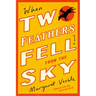 When Two Feathers Fell from the Sky