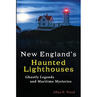 New England's Haunted Lighthouses: Ghostly Legends and Maritime Mysteries
