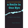 A Smile in One Eye: a Tear in the Other
