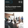 The Power of Teacher Leaders: Their Roles, Influence, and Impact