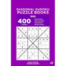 Diagonal Sudoku Puzzle Books - 400 Easy to Master Puzzles 9x9 (Volume 3)
