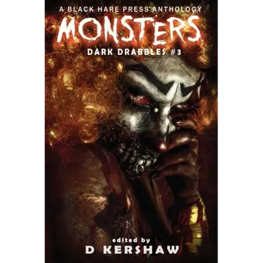 Monsters: A Horror Microfiction Anthology