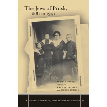 The Jews of Pinsk, 1881 to 1941