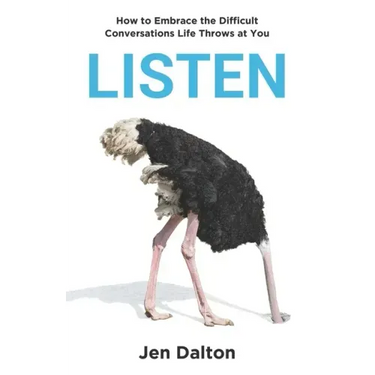 Listen: How to Embrace the Difficult Conversations Life Throws at You