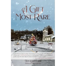 A Gift Most Rare