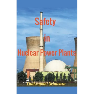 Safety in Nuclear Power Plants