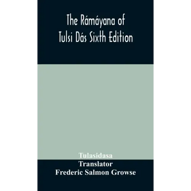 The Rámáyana of Tulsi Dás Sixth Edition