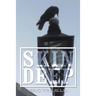 Skin Deep: Volume I