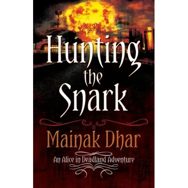 Hunting The Snark: An Alice in Deadland Adventure