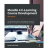 Moodle 4 E-Learning Course Development - Fifth Edition: The definitive guide to creating great courses in Moodle 4.0 using instructional design princi