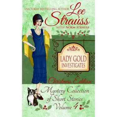 Lady Gold Investigates Volume 4: a Short Read cozy historical 1920s mystery collection