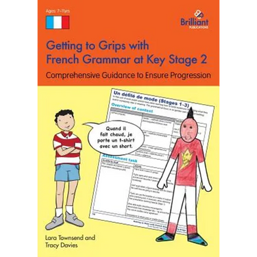 Getting to Grips with French Grammar at Key Stage 2: Comprehensive Guidance to Ensure Progression