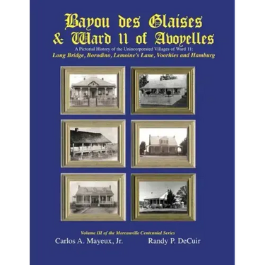 Bayou des Glaises & Ward 11 of Avoyelles: Long Bridge, Borodino, Lemoine's Lane, Voorhies and Hamburg