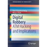 Digital Robbery: ATM Hacking and Implications