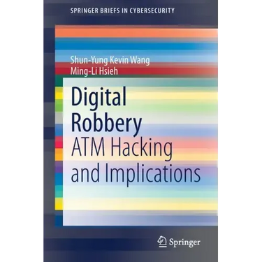 Digital Robbery: ATM Hacking and Implications