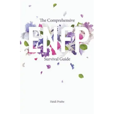 The Comprehensive ENFP Survival Guide