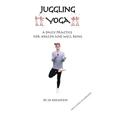 Juggling Yoga - A Daily Practice for Health and Well Being