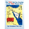 The True Red Sea Crossing to the True Mount Sinai