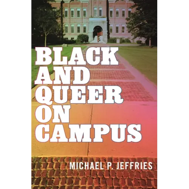 Black and Queer on Campus