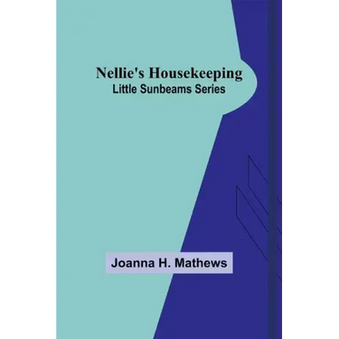 Nellie's Housekeeping; Little Sunbeams Series