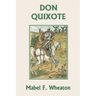 Don Quixote of La Mancha (Yesterday's Classics)