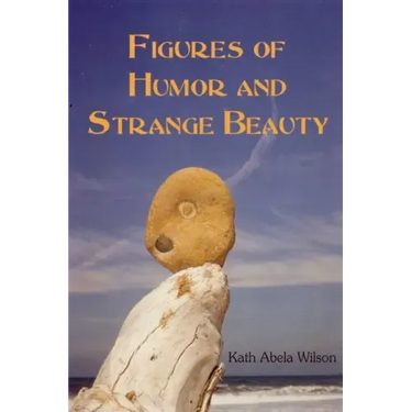 Figures of Humor and Strange Beauty