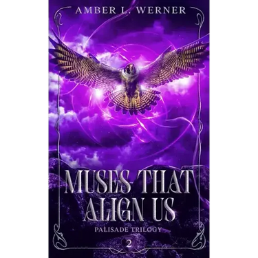 Muses That Align Us: Palisade Trilogy 2