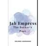 Jah Empress - The Seeker's Poet