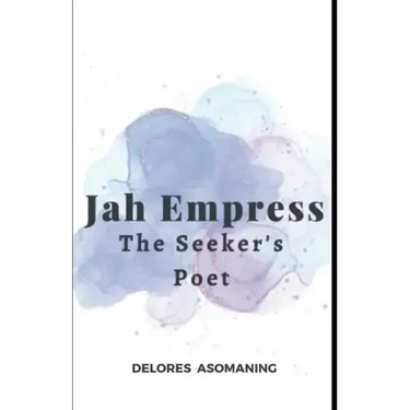Jah Empress - The Seeker's Poet
