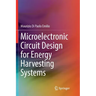 Microelectronic Circuit Design for Energy Harvesting Systems
