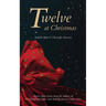 Twelve at Christmas: Twelve short stories for the festive season