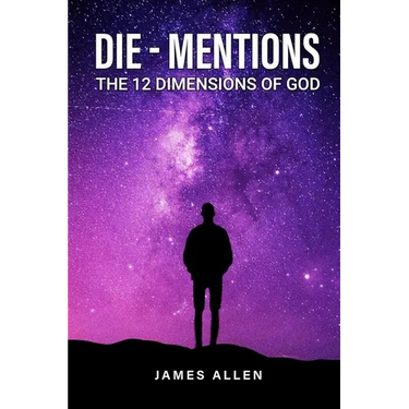 Die-Mentions: The 12 Dimensions of God
