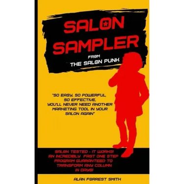 Salon Sampler: Probably The Most Powerful And Only Salon Marketing Strategy You'll Ever Need