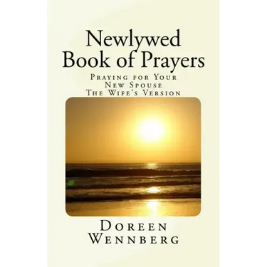 Newlywed Book of Prayers: Praying for Your New Spouse, the Wife's Version