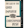 The Case of the Good Employer: A Ludovic Travers Mystery