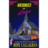 Arsonist and Lace: A Garden Girls Cozy Mystery