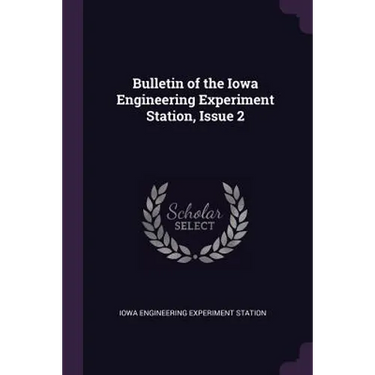 Bulletin of the Iowa Engineering Experiment Station, Issue 2