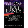Whose Holy Land?: Archaeology Meets Geopolitics in Today's Middle East