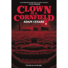 Clown in a Cornfield