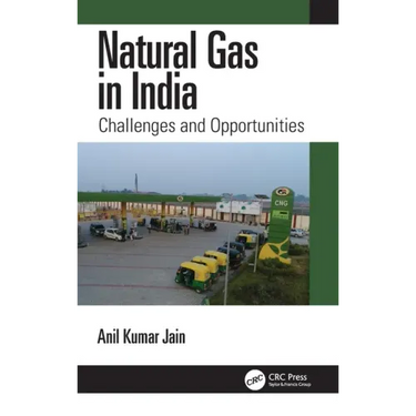 Natural Gas in India: Challenges and Opportunities