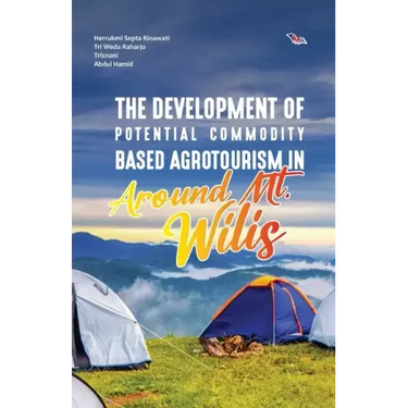 The Development of Potential Commodity Based Agrotourism in Around Mt. Wilis