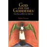 God and the Goddesses: Vision, Poetry, and Belief in the Middle Ages