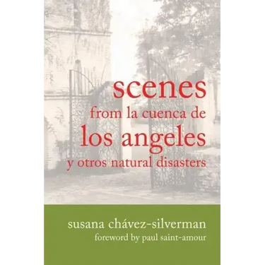 Scenes from La Cuenca de Los Angeles y Otros Natural Disasters
